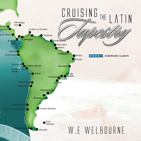 Cruising the Latin Tapestry -  W.E Welbourne