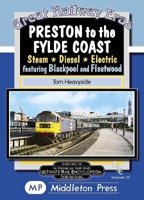 Preston To The Fylde Coast. - Tom Heavyside