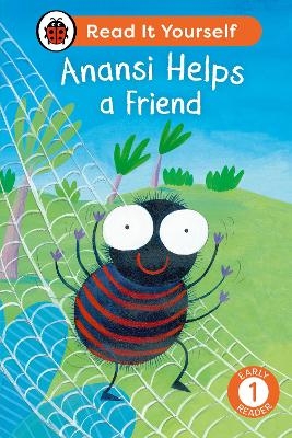 Anansi Helps a Friend: Read It Yourself - Level 1 Early Reader -  Ladybird