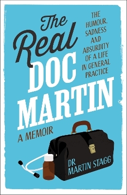 The Real Doc Martin - Martin Stagg