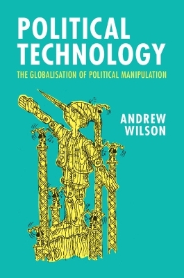 Political Technology - Andrew Wilson