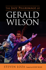 Jazz Pilgrimage of Gerald Wilson -  Steven Loza