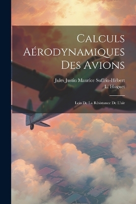 Calculs Aérodynamiques Des Avions - L Huguet