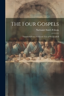The Four Gospels - Nathaniel Smith Folsom