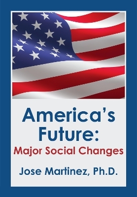 America's Future - Jose Martinez