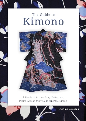 The Guide to Kimono - Justine Sobocan