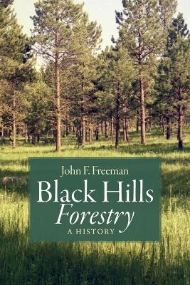 Black Hills Forestry - John F. Freeman