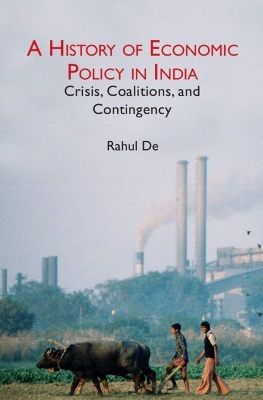 A History of Economic Policy in India - Rahul De