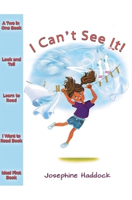 I Can't See It! - Josephine Haddock