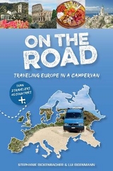 On the Road—Traveling Europe in a Campervan - Stephanie Rickenbacher, Lui Eigenmann