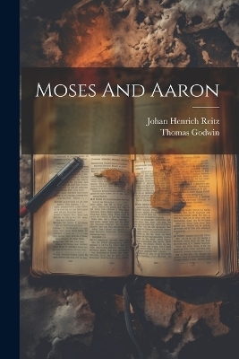 Moses And Aaron - Thomas Godwin