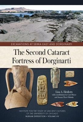 The Second Cataract Fortress of Dorginarti - Lisa A Heidorn