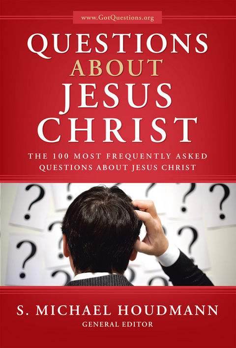 Questions About Jesus Christ - S. Michael Houdmann