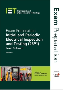 Exam Preparation: Initial and Periodic Electrical Inspection and Testing (2391) -  The Institution of Engineering and Technology,  City &  Guilds