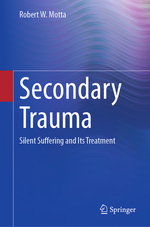 Secondary Trauma - Robert W. Motta