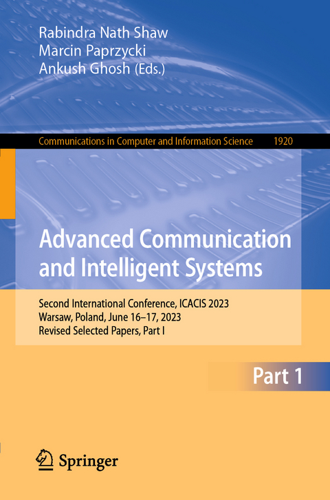 Advanced Communication and Intelligent Systems - 