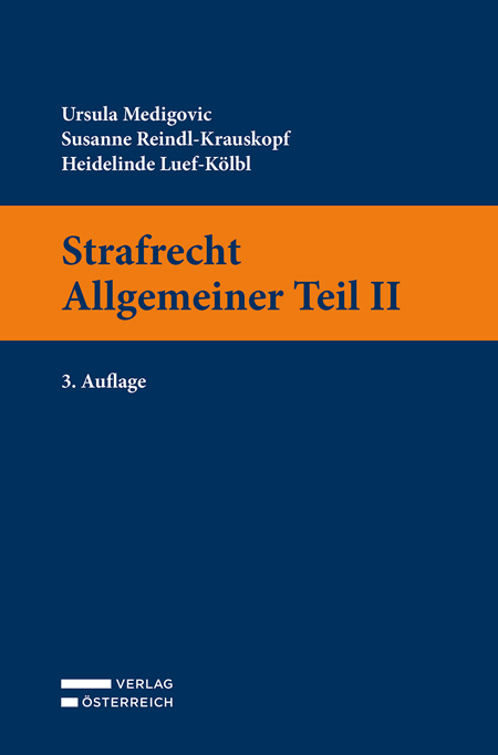 Strafrecht Allgemeiner Teil II - Ursula Medigovic, Susanne Reindl-Krauskopf, Heidelinde Luef-Kölbl