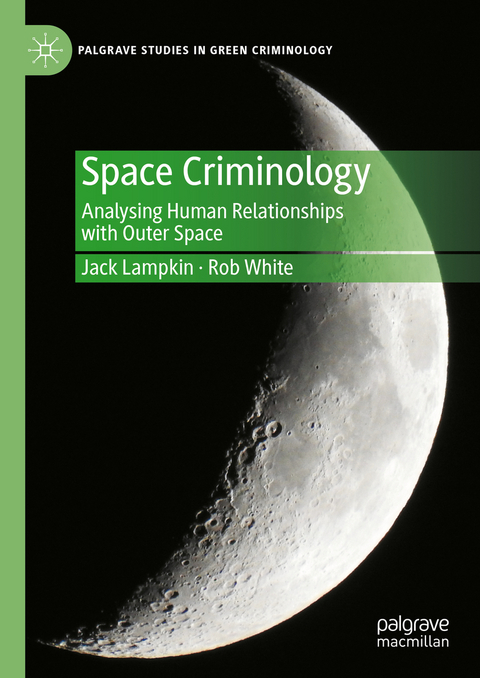 Space Criminology - Jack Lampkin, Rob White