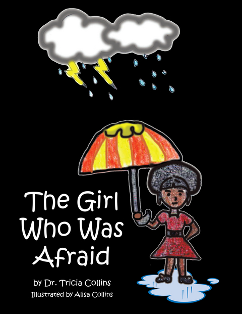 Girl Who Was Afraid -  Dr. Tricia Collins