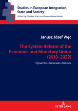 The System Reform of the Economic and Monetary Union (2010-2022) - Janusz Józef Węc