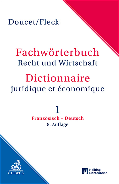 Fachwörterbuch Recht und Wirtschaft Band 1: Französisch - Deutsch - Michel Doucet, Klaus E.W. Fleck