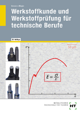 Werkstoffkunde und Werkstoffprüfung für technische Berufe - Wolfgang Magin, Emil Greven