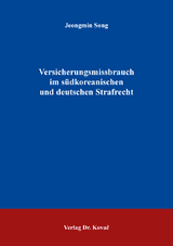 Versicherungsmissbrauch im südkoreanischen und deutschen Strafrecht - Jeongmin Song