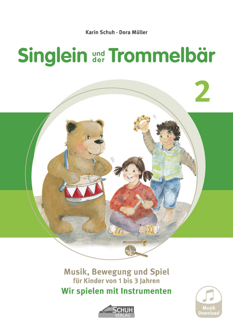 Singlein und der Trommelbär - Band 2 (inkl. Musik-Download) - Karin Schuh, Dora Müller