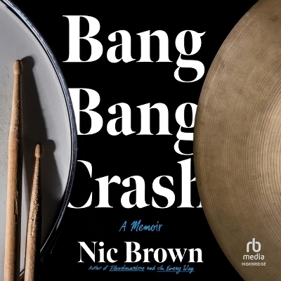 Bang Bang Crash - Nic Brown