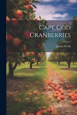 Cape Cod Cranberries - James Webb