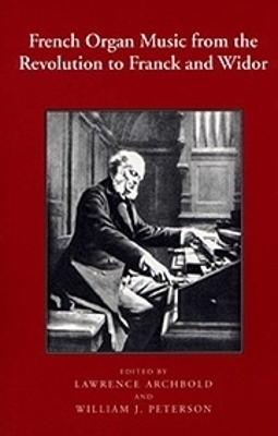 French Organ Music from the Revolution to Franck and Widor - 