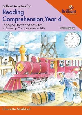 Brilliant Activities for Reading Comprehension, Year 4 - Charlotte Makhlouf