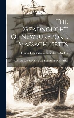 The Dreadnought Of Newburyport, Massachusetts - 