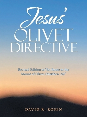Jesus' Olivet Directive - David R Rosen