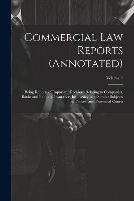 Commercial Law Reports (Annotated) -  Anonymous