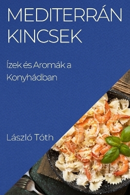 Mediterrán Kincsek - László Tóth