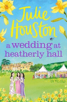 A Wedding at Heatherly Hall - Julie Houston