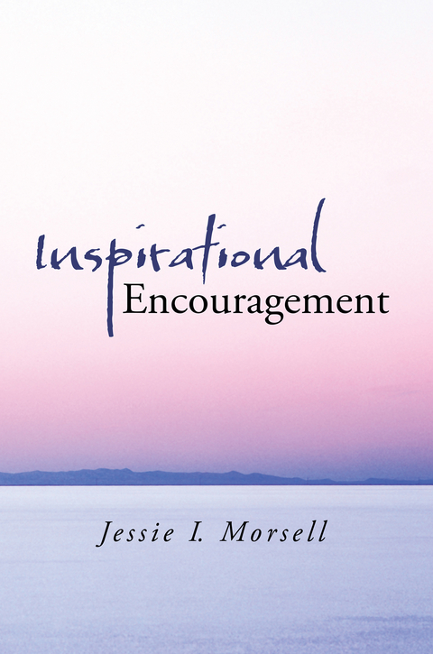 Inspirational Encouragement - Jessie I. Morsell