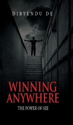 Winning Anywhere - Dibyendu De