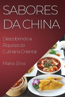 Sabores da China - Maria Silva