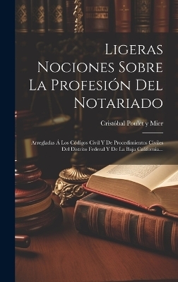 Ligeras Nociones Sobre La Profesión Del Notariado - 