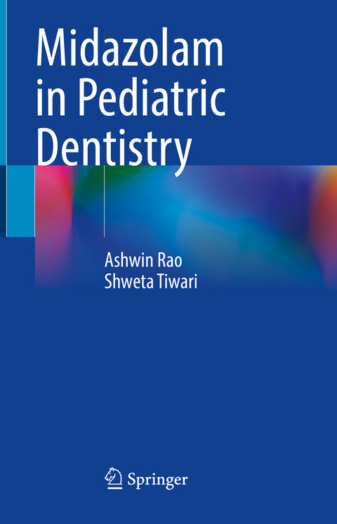 Midazolam in Pediatric Dentistry - Ashwin Rao, Shweta Tiwari