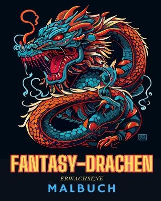 Fantasy-Drachen-Malbuch f�r Erwachsene Lustige und einzigartige Drachenzeichnungen - Adult Coloring Books