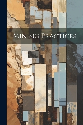 Mining Practices -  Anonymous