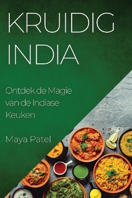 Kruidig India - Maya Patel