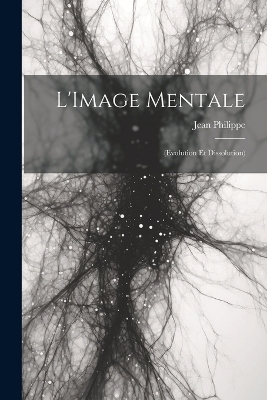 L'Image Mentale - Jean Philippe