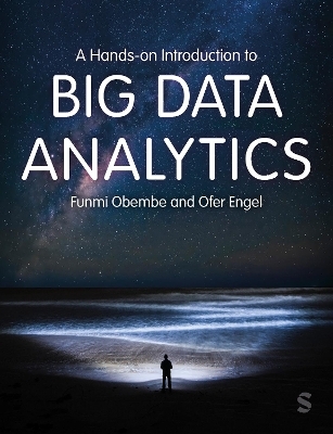 A Hands-on Introduction to Big Data Analytics - Funmi Obembe, Ofer Engel