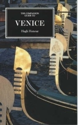 The Companion Guide to Venice - Hugh Honour