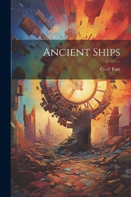 Ancient Ships - Cecil Torr