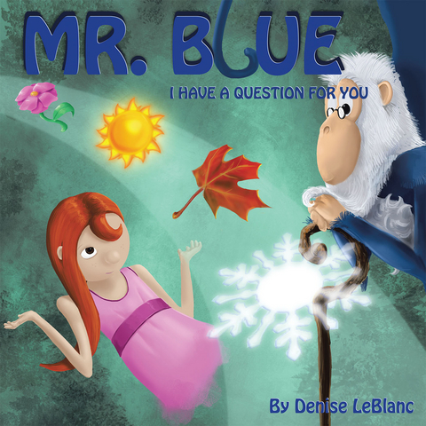 Mr. Blue, I Have a Question for You - Denise LeBlanc